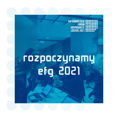 Rozpoczynamy Europejskie Forum Gospodarcze